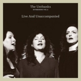 The Unthanks - Diversions, Vol. 5: Live & Unaccompanied '2020