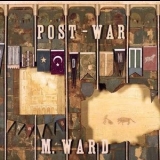 M. Ward - Post-War '2006