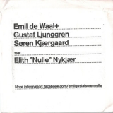 Emil De Waal - Emil De Waal+ Gustaf Ljunggren and Søren Kjærgaard Feat. Elith  '2014