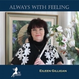 Eileen Gilligan - Always With Feeling '2022