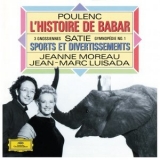 Jeanne Moreau - Satie: Piano Works / Poulenc: L'Histoire de Babar '1994