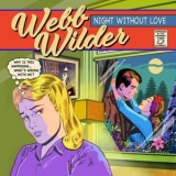 Webb Wilder - Night Without Love '2020