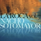 Nacho Sotomayor - La Roca Vol.7 '2009