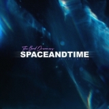 The Bad Dreamers - Space And Time (Deluxe Edition) '2021