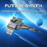 Future Synth - Somewhere In The Galaxy '2019