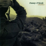 Danny O'Keefe - Danny O'Keefe Classics '2008