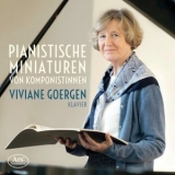 Viviane Goergen - Pianistic Miniatures From Female Composers '2019