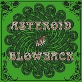 BLOWBACK - Asteroid and Blowback '2006