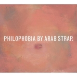 Arab Strap - Philophobia '1998