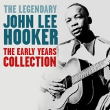 John Lee Hooker - The Early Years Collection '2022 - Album