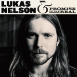 Lukas Nelson & Promise of the Real - Lukas Nelson & Promise of the Real '2017