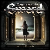 Don't Drop The Sword - Path To Eternity '2017