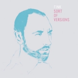 Fink - Sort Of Versions '2009