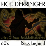 Rick Derringer - 60's Rock Legend - Incl. Hang On Sloopy '2012 - Album