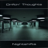 Driftin' Thoughts - Nightshifts '1998