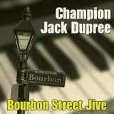 Champion Jack Dupree - Bourbon Street Jive '2016 - Album