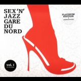 Gare Du Nord - Sex'N'Jazz vol.1 [platinum edition] '2007 - Album