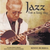 Kenny Burrell - Jazz for a Lazy Day '2015
