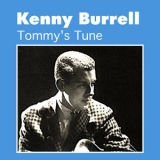 Kenny Burrell - Tommy's Tune '2014
