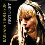 Barbara Thompson - First Light '2023