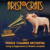 The Aristocrats - The Aristocrats with Primuz Chamber Orchestra '2022 - Album