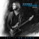 Kenny Wayne Shepherd - Lay It On Down '2017