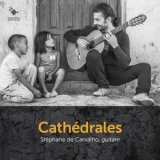 Stephane de Carvalho - Cathedrales '2019