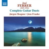Jorgen Skogmo, Jens Franke - Jose Ferrer: Complete Guitar Duets '2019