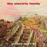 The Electric Family - Echoes Dont Lie '2020
