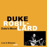 Duke Robillard - Duke's Mood (Live in Bremen Germany 2008) '2022