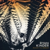 Ryan Kinder - Room to Dream '2021