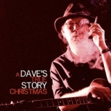 Dave's True Story - A Dave's True Story Christmas '2021