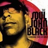 The Soul of John Black - A Sunshine State of Mind '2013