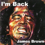 James Brown - I'm Back '1998
