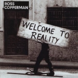 Ross Copperman - Welcome To Reality '2007