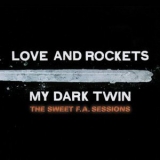 Love & Rockets - My Dark Twin '2023 - Album