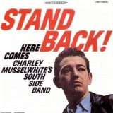 Charlie Musselwhite - Stand Back! '1967