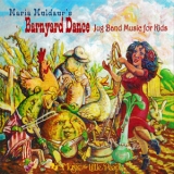 Maria Muldaur - Barnyard Dance: Jug Band Music For Kids '2010 - Album