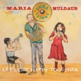 Maria Muldaur - Let's Get Happy Together '2021 - Album