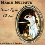 Maria Muldaur - Sweet Lovin' Old Soul '2005 - Album