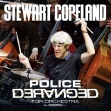 Stewart Copeland - Police Deranged For Orchestra '2023 - Album