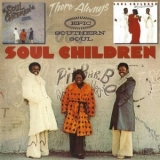 The Soul Children - There Always: Finders Keepers & Where Is Your Woman Tonigh '2010