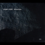 Vijay Iyer - Mutations '2014 - Album