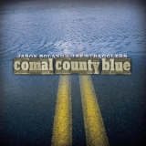 Jason Boland & The Stragglers - Comal County Blue '2008