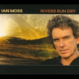 Ian Moss - Rivers Run Dry '2023