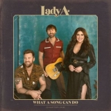 Lady A - What A Song Can Do (Chapter One) '2021 - Album