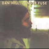 Dan Hill - Longer Fuse '1997