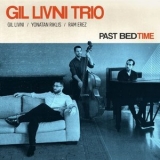 Gil Livni Trio - Past BedTime '2023