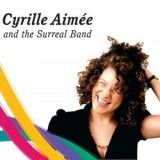 Cyrille Aimee - Cyrille Aimee and The Surreal Band '2009 - Album