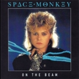 Space Monkey - On The Beam '1985